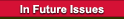 In Future Issues